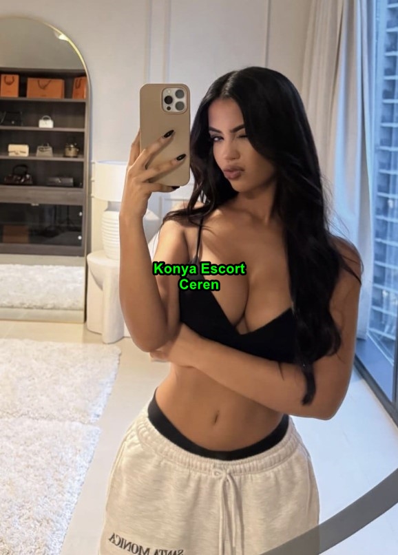 konyaescortceren-1 Konya Escort Ceren Sevgili Tadında Profesyonel Eskortluk Hizmeti